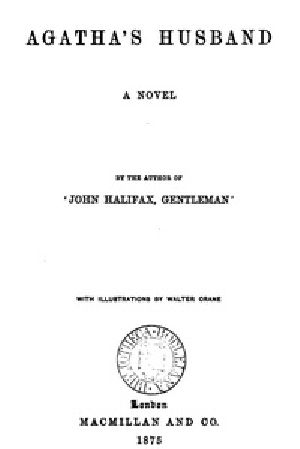 [Gutenberg 21767] • Agatha's Husband: A Novel